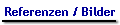 Referenzen / Bilder